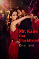 Mr. Kane Got Blacklisted by Eleven Jewell