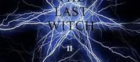 The Last Witch: Volume Two